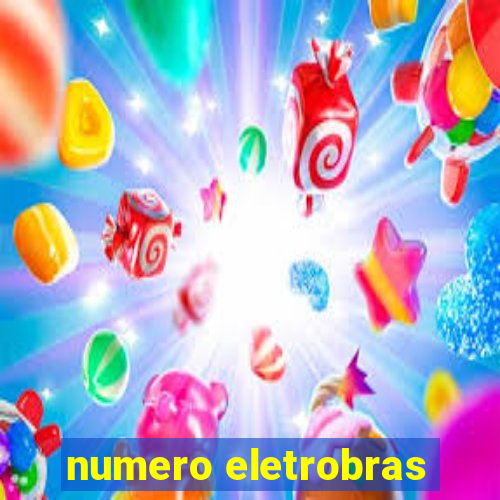 numero eletrobras